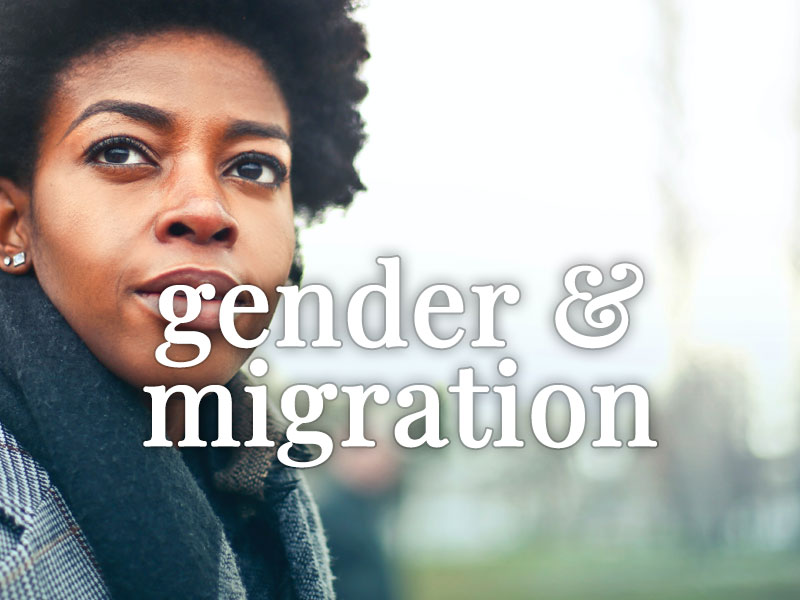 African American women looking into the distance. The words "gender & migration" is placed center on the image.